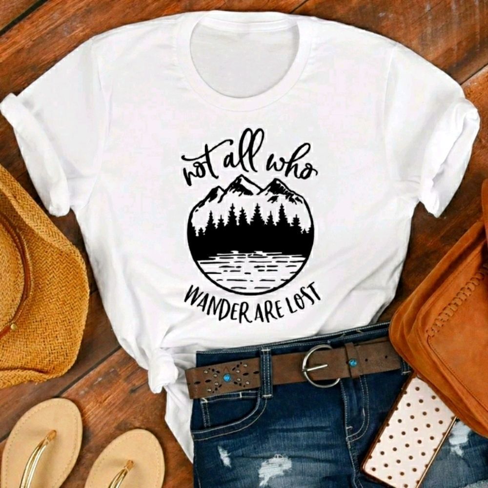 Not All Who Wander Are Lost Tee Shirt